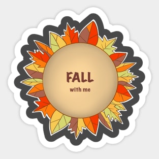 Fall with me Sticker